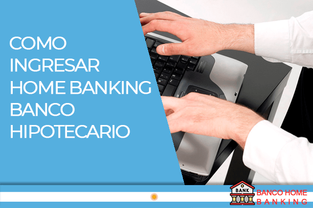 Como registrarse en Homebanking Banco Hipotecario
