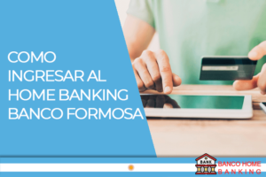 Como ingresar al Home Banking Banco Formosa